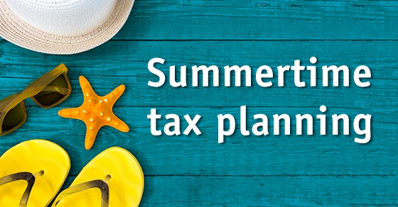 summertime tax planning